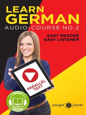 cover image of Learn German | Easy Reader | Easy Listener | Parallel Text Audio Course No. 2